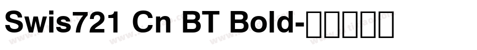 Swis721 Cn BT Bold字体转换